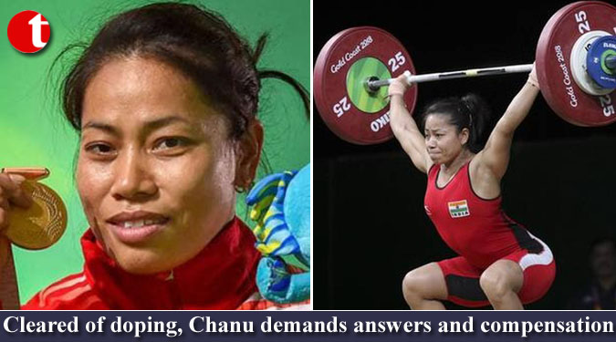 Cleared of doping, Chanu demands answers and compensation
