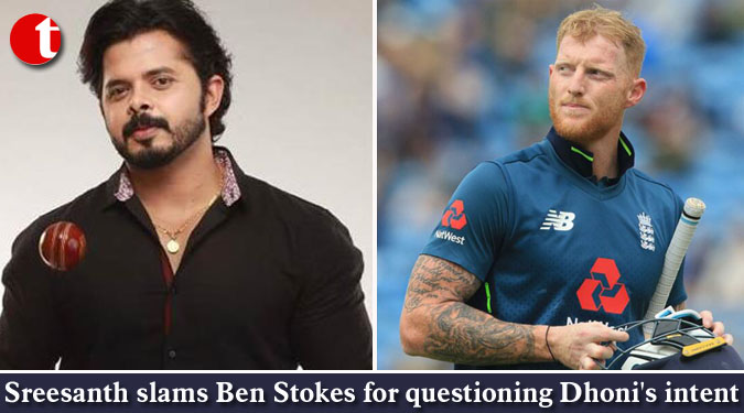 Sreesanth slams Ben Stokes for questioning Dhoni's intent