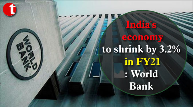 India's economy to shrink by 3.2% in FY21: World Bank