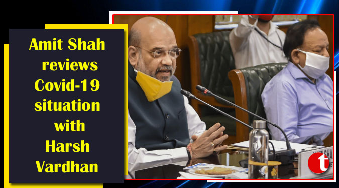 Amit Shah reviews Covid-19 situation with Harsh Vardhan