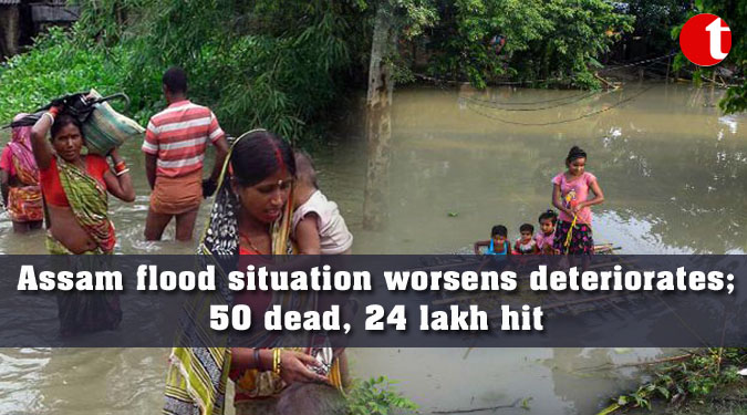Assam flood situation worsens deteriorates; 50 dead, 24 lakh hit