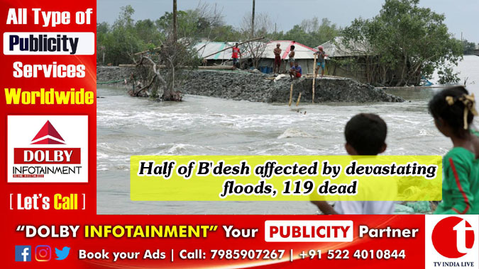 Half of B'desh affected by devastating floods, 119 dead