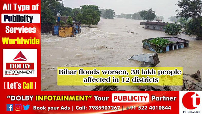 Bihar floods worsen, 38 lakh people affected in 12 districts