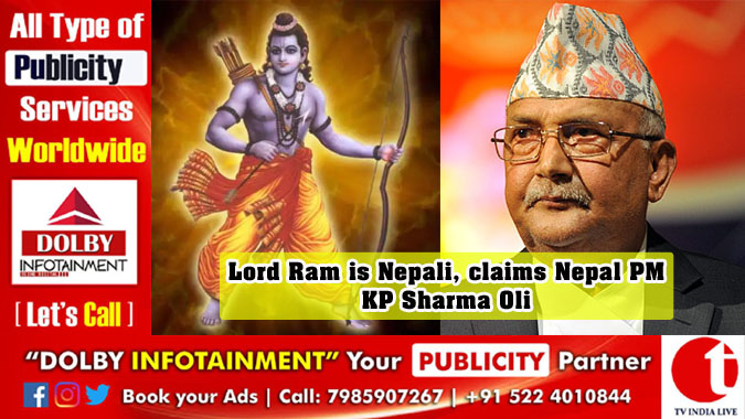 Lord Ram is Nepali, claims Nepal PM KP Sharma Oli