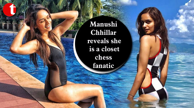 Manushi Chhillar reveals she is a closet chess fanatic