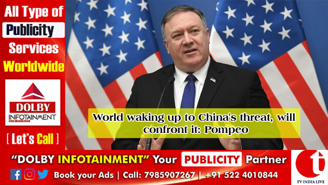 World waking up to China's threat, will confront it: Pompeo