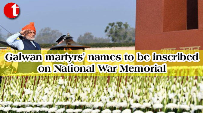 Galwan martyrs' names to be inscribed on National War Memorial