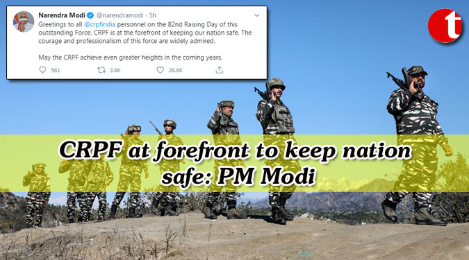 CRPF at forefront to keep nation safe: PM Modi