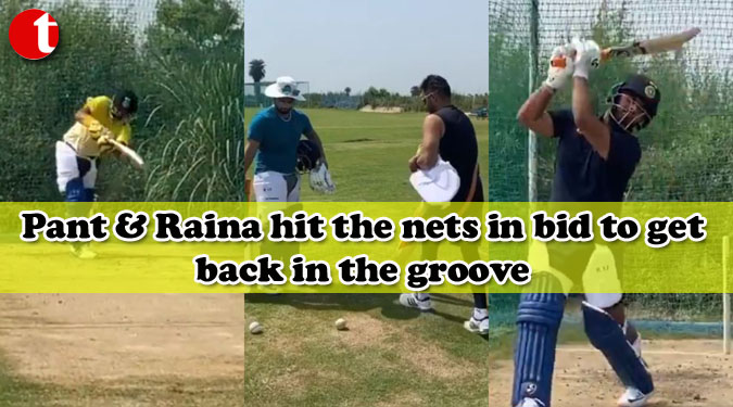 Pant & Raina hit the nets in bid to get back in the groove