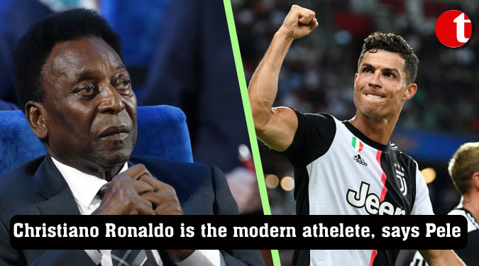 Christiano Ronaldo is the modern athelete, says Pele