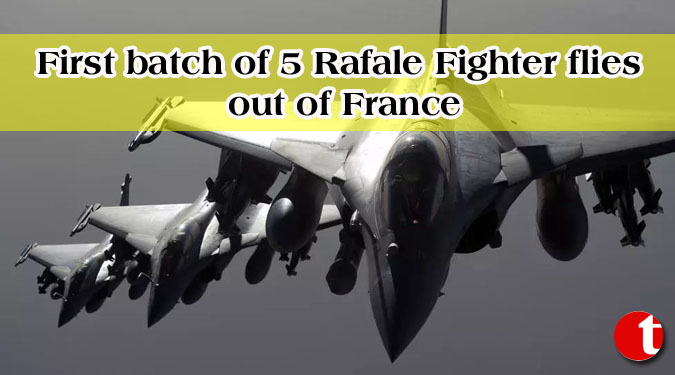 First batch of 5 Rafale Fighter flies out of France