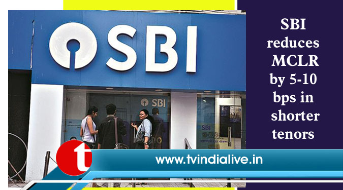 SBI reduces MCLR by 5-10 bps in shorter tenors