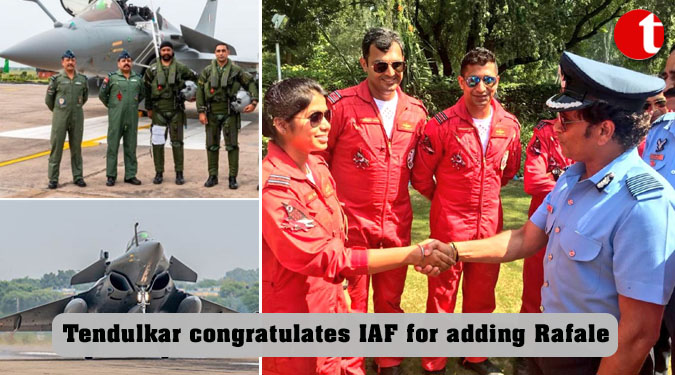 Tendulkar congratulates IAF for adding Rafale