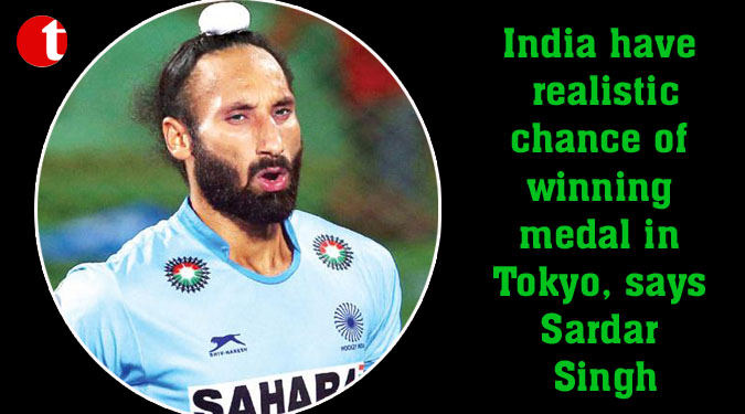 India have realistic chance of winning medal in Tokyo, says Sardar Singh