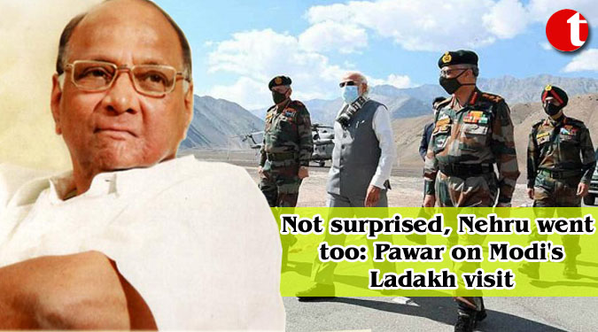 Not surprised, Nehru went too: Pawar on Modi's Ladakh visit