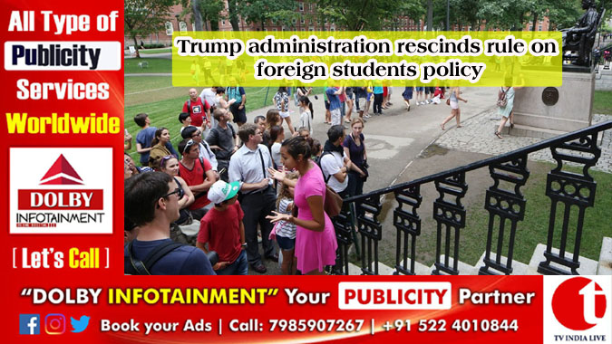 Trump administration rescinds rule on foreign students policy
