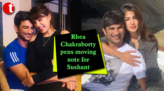 Rhea Chakraborty pens moving note for Sushant Singh Rajput