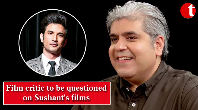Film critic to be questioned on Sushant’s films
