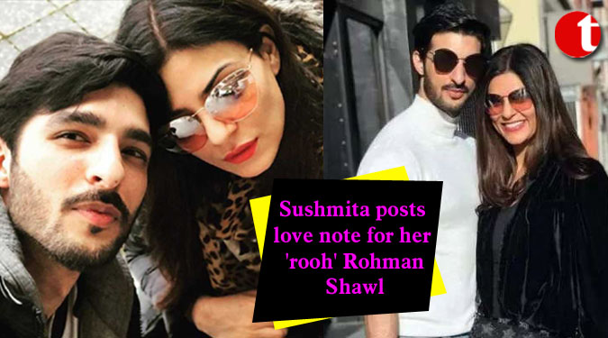 Sushmita posts love note for her 'rooh' Rohman Shawl