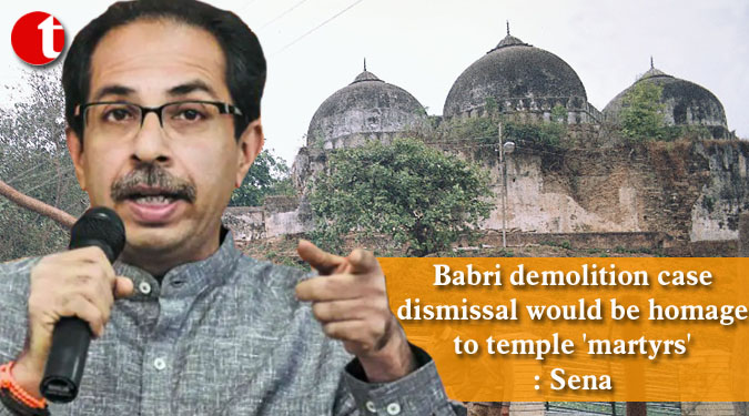 Babri demolition case dismissal would be homage to temple ‘martyrs’: Sena
