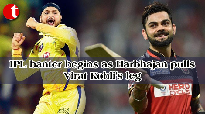 IPL banter begins as Harbhajan pulls Virat Kohli's leg