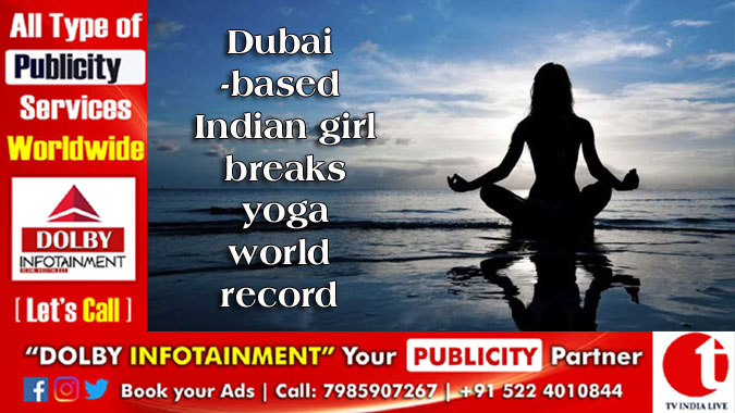 Dubai-based Indian girl breaks yoga world record