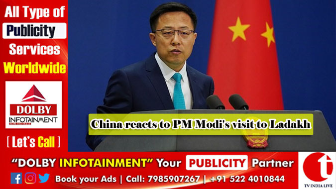 China reacts to PM Modi's visit to Ladakh