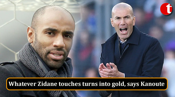 Whatever Zidane touches turns into gold, says Kanoute