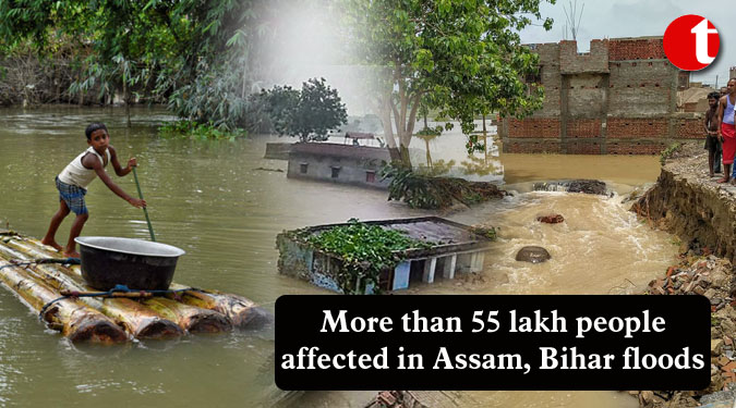 More than 55 lakh people affected in Assam, Bihar floods