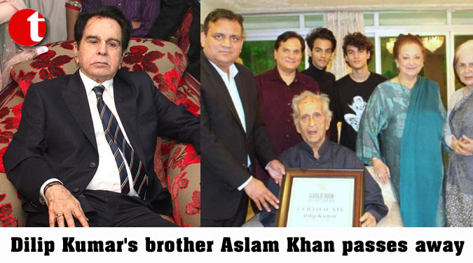 Dilip Kumar’s brother Aslam Khan passes away