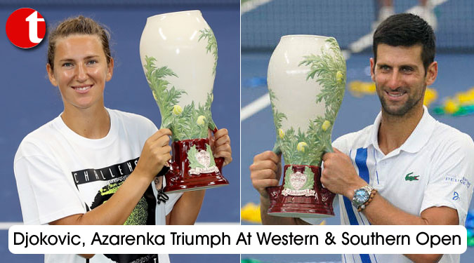 Djokovic, Azarenka Triumph At Western & Southern Open