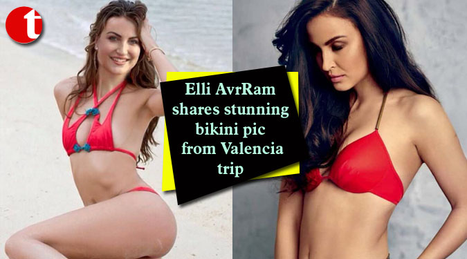Elli AvrRam shares stunning bikini pic from Valencia trip
