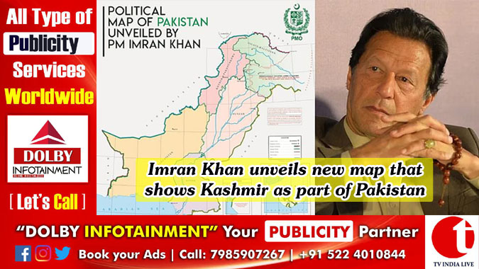 Imran Khan unveils new map that shows Kashmir as part of Pakistan