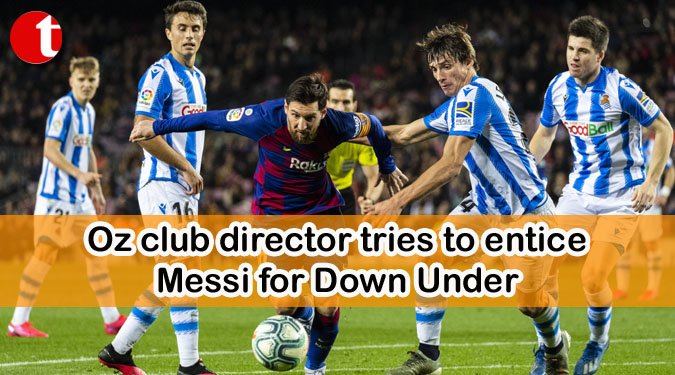 Oz club director tries to entice Messi for Down Under