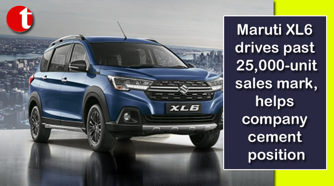 Maruti XL6 drives past 25,000-unit sales mark, helps company cement position