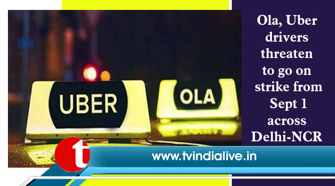 Ola, Uber drivers threaten to go on strike from Sept 1 across Delhi-NCR