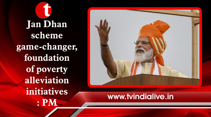 Jan Dhan scheme game-changer, foundation of poverty alleviation initiatives: PM