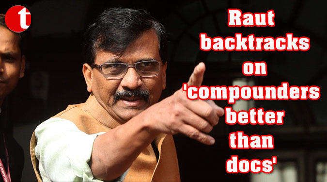 Raut backtracks on 'compounders better than docs'