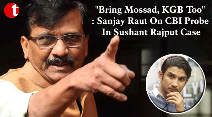 "Bring Mossad, KGB Too": Sanjay Raut On CBI Probe In Sushant Rajput Case