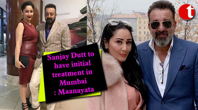 Sanjay Dutt to have initial treatment in Mumbai: Maanayata issues statement