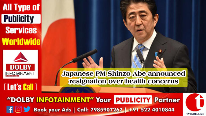 Japanese PM Abe announced resignation over health concerns