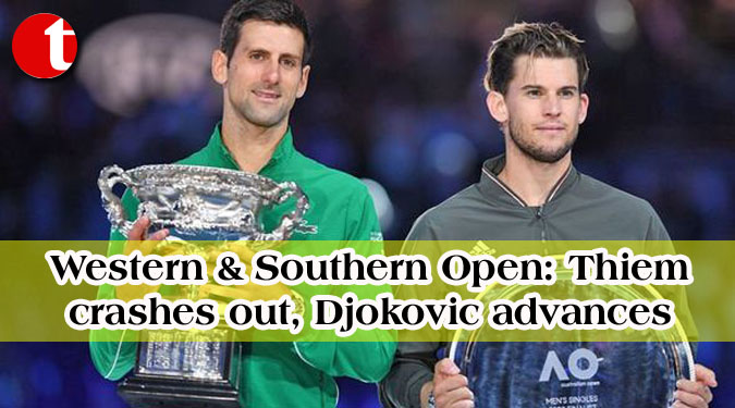 Western & Southern Open: Thiem crashes out, Djokovic advances