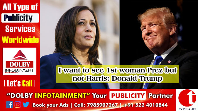 I want to see 1st woman Prez but not Harris: Donald Trump