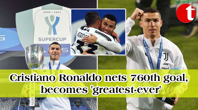 Cristiano Ronaldo nets 760th goal, becomes ‘greatest-ever’
