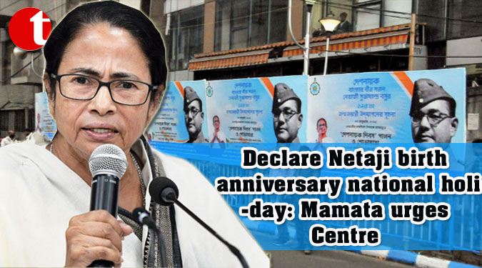 Declare Netaji birth anniversary national holiday: Mamata urges Centre