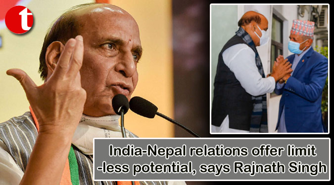 India-Nepal relations offer limitless potential, says Rajnath Singh