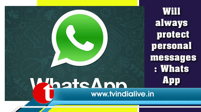 Will always protect personal messages: WhatsApp