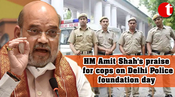 HM Amit Shah’s praise for cops on Delhi Police foundation day