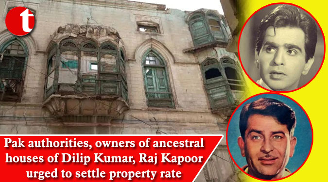 Pak authorities, owners of ancestral houses of Dilip Kumar, Raj Kapoor urged to settle property rate