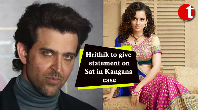 Hrithik to give statement on Sat in Kangana case